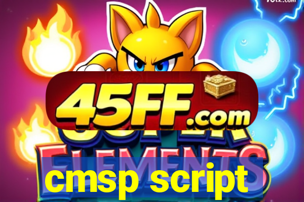 cmsp script